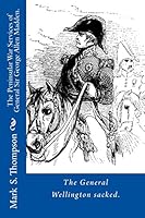 The Peninsular War Services of General Sir George Allen Madden 1514144263 Book Cover