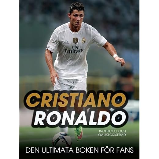 Cristiano Ronaldo : den ultimata boken för fans