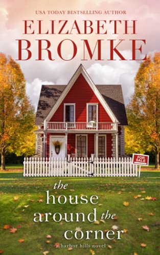 The House Around the Corner: A Harbor Hills Novel