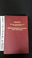 Freedom: Heritage, Accomplishments, and Prospects in Christ - Freed-Hardeman College Lectureship, 1976 B0036NI3KM Book Cover
