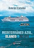 cruceros mediterraneo 2019 el corte ingles  MEDITERRÁNEO AZUL, BLANCO Y NEGRO