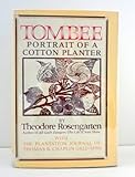 Tombee: Portrait of a Cotton Planter. With the Plantation Journal of Thomas B. Chaplin (1822-1890)