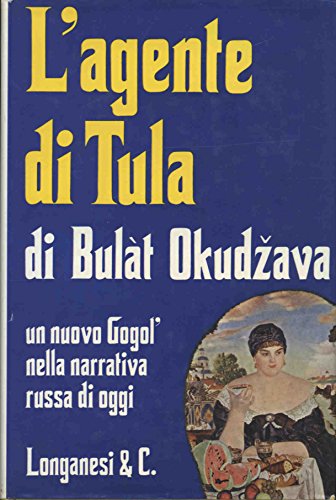 L'agente di Tula. Antico vaudeville. Fatti realmente accaduti.