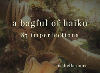 Paperback A Bagful of Haiku: 87 Imperfections Book