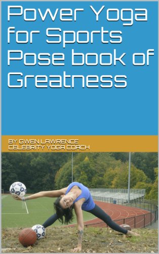 Power Yoga for Sports Pose book of Greatness (pose book I) (English Edition)