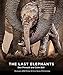The Last Elephants