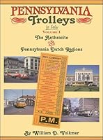 Pennsylvania Trolleys in Color - V. 1. The anthracite and Pennsylvania Dutch regions 1878887777 Book Cover
