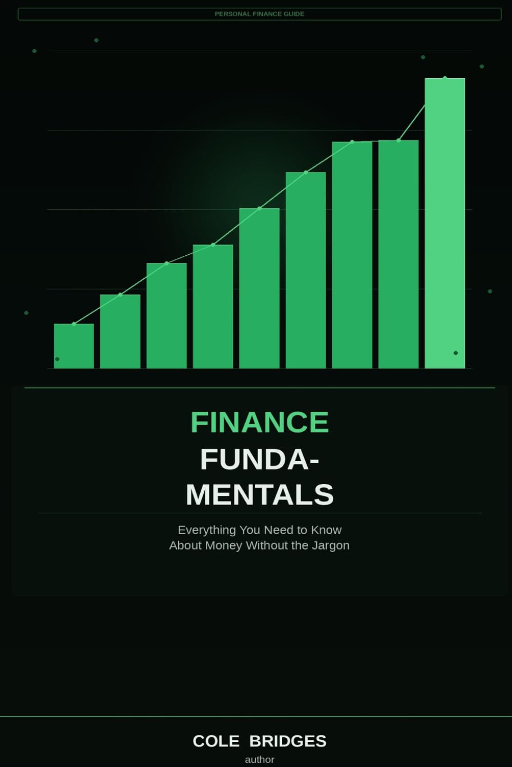 Finance Fundamentals: Everything You Need to Know About Money Without the Jargon