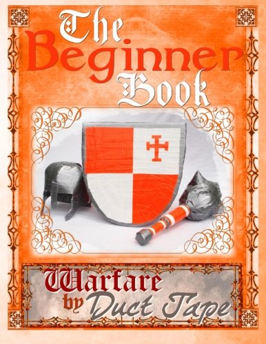 The Beginner Book: Warfare by Duct Tape