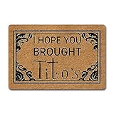 MjiejieM Funny Doormats I Hope You Brought Tito's Welcome Mat for Entrance Way Rubber Back for Front Door Indoor Outdoor Cute Rugs 23.6'(L) x 15.7'(W)