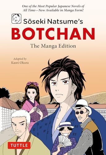 Soseki Natsume's Botchan: The Manga Edition: One of Japan's Most Popular Novels of All Time - Now Available in Manga Form! (Tuttle Japanese Classics in Manga)