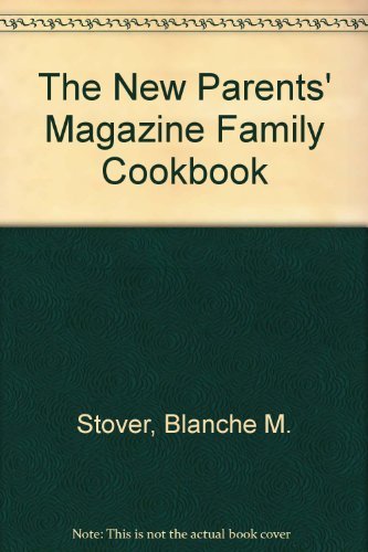The New Parents' Magazine Family Cookbook B000NPWU7S Book Cover