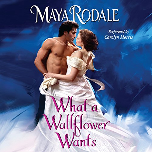What a Wallflower Wants Bad Boys & Wallflowers, Book 3 (Audio Download