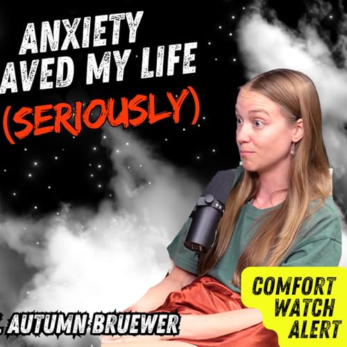 Page de couverture de Anxiety Saved My Life (Seriously) ⎮ ft. Autumn Bruewer⎮ Soul Tickle Ep. 18