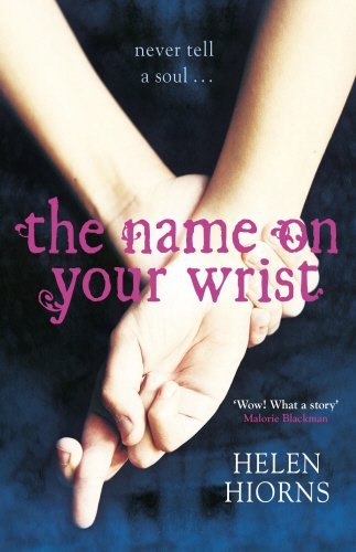 The Name On Your Wrist by Helen Hiorns (2014-01-02)