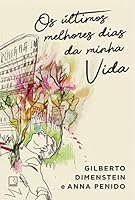 Os Ultimos Melhores Dias Da Minha Vida 6555871296 Book Cover