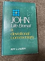 John, Life Eternal, A Devotional Commentary 0802443508 Book Cover