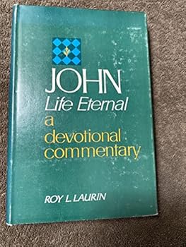 John, Life Eternal, A Devotional Commentary