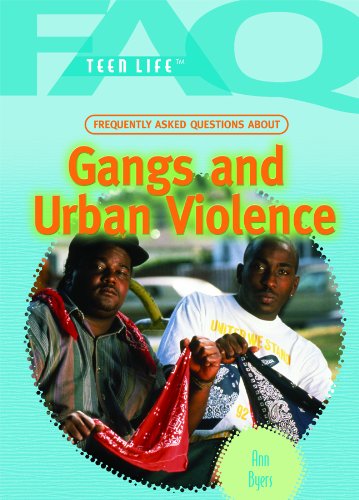 Frequently Asked Questions About Gangs and Urban Violence (FAQ: Teen Life)      Library Binding – January 30, 2011