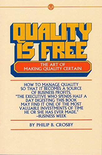 Quality Is Free: The Art of Making Quality Certain