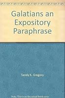 Galatians an Expository Paraphrase B007SF0QXG Book Cover