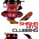  Shisha Hits Clubbing