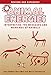 Animal Energies: Interpreting the Messages and Warnings of Animals