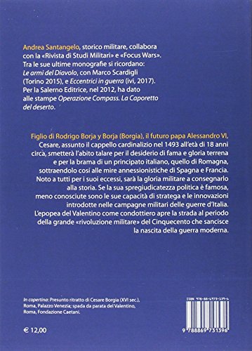 Cesare Borgia. Le Campagne Militari Del Cardinale Che Divenne Principe - 2