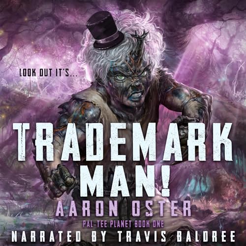 Trademark Man, Pal-tee Planet book 1 by Aaron Oster episode artwork