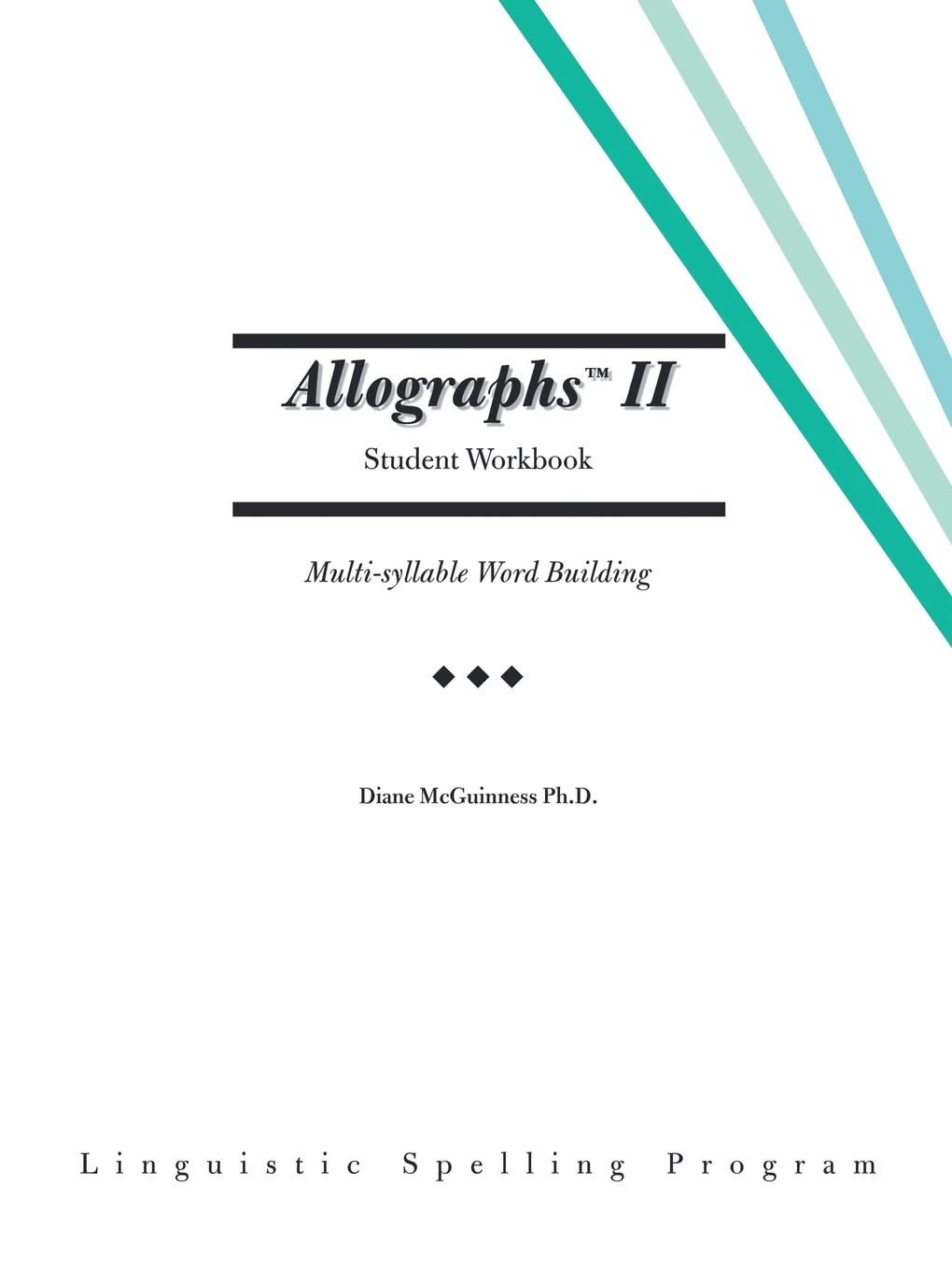 Allographs II Linguistic Spelling Program: Student Workbook