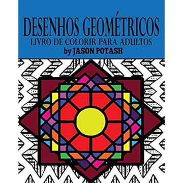 Capa do livro Desenhos Geométricos Livro de Colorir Para Adultos
