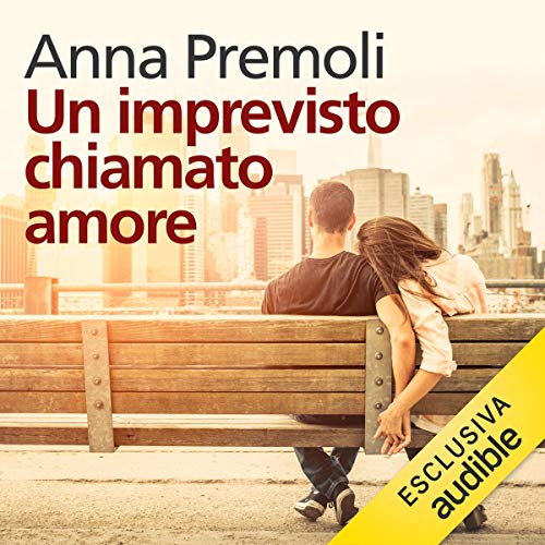Anna Premoli – Un imprevisto chiamato amore (2019) mp3 - 64kbps