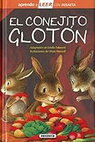 El conejito glotón 8467785535 Book Cover