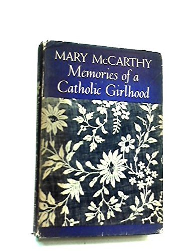 Memories of a Catholic Girlhood by Mary McCarth... B01N0WHHYE Book Cover