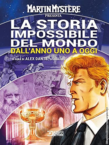  Martin Mystère presenta: La storia impossibile del mondo. Dall\'anno uno a oggi (Vol. 2)