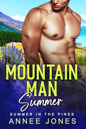 Mountain Man Summer: Summer in the Pines