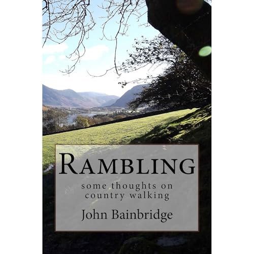Rambling - Some Thoughts On Country Walking by John Bainbridge episode artwork