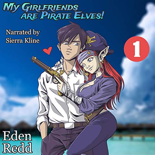 Book cover for My Girlfriends Are Pirate Elves!: Book 1