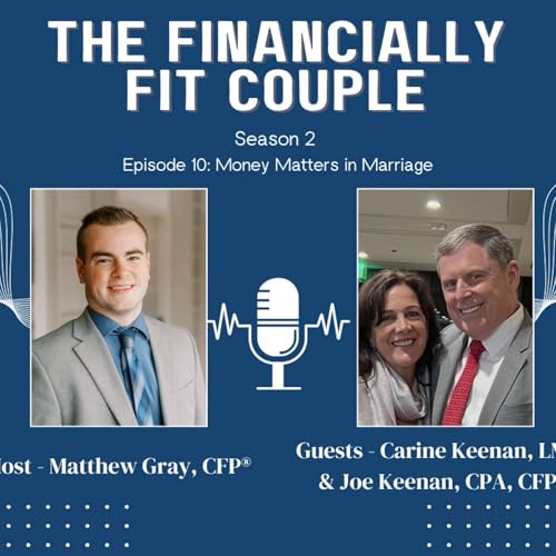 S2 E10: Money Matters in Marriage with Carine & Joe Keenan