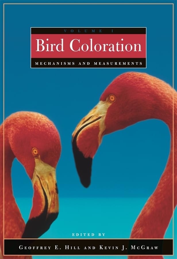 Bird Coloration, Volume 1: Mechanisms and Measurements