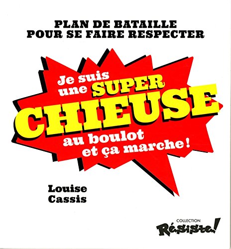 Télécharger Je suis une super chieuse au travail et ça marche ! Francais PDF