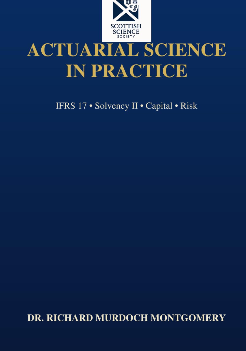 Actuarial Science in Practice: A Comprehensive Professional Treatise