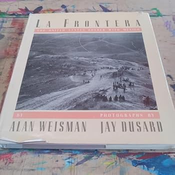 Hardcover LA Frontera: The United States Border with Mexico Book