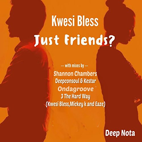Amazon Music Kwesi BlessのJust Friends? Amazon.co.jp
