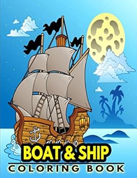 Paperback Boat & Ship Coloring Book: Sailing Ships, Fishing Boats, Cargo Ships And More Coloring Pages Book