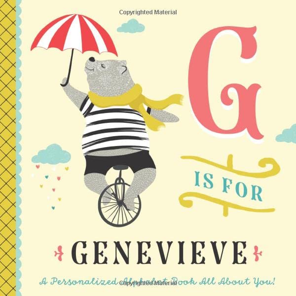 G is for Genevieve: A Personalized Alphabet Book All About You! (Personalized Children's Book)