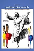 Descubra O Sobrenatural Em Voce!: (poderosos Salmos Diariamente Para Adolescentes) 1506194680 Book Cover