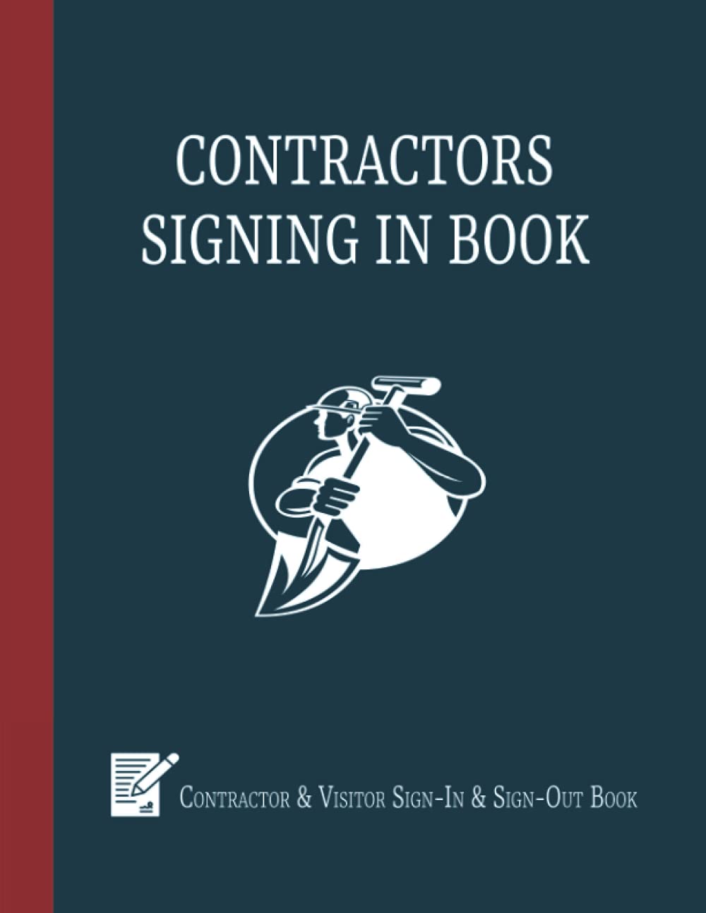 Contractors Signing In Book: Contractors Signing In and Out Book | Log Book For Visitors & Contractors Sign-In & Sign-Out | Site Register Book