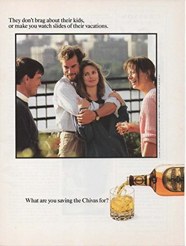Magazine Print Ad: 1988 Chivas Regal 12 year old Blended Scotch Whisky,"What Are You Saving the Chivas For?"