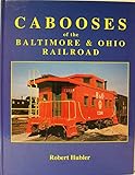 Cabooses of the Baltimore & Ohio Railroad